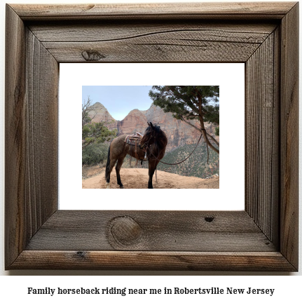 family horseback riding near me in Robertsville, New Jersey